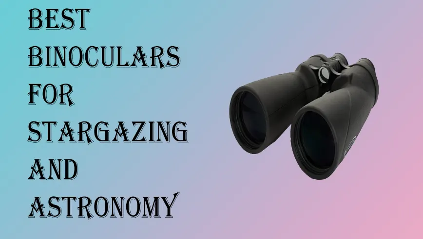 Best Binoculars for Stargazing